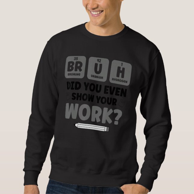 Sweatshirt Bruh Science Chimie Biologie Physique École Te (Devant)