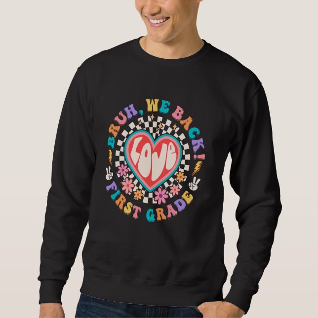 Sweatshirt Bruh We Back 1er Enseignant de première année Supe (Devant)