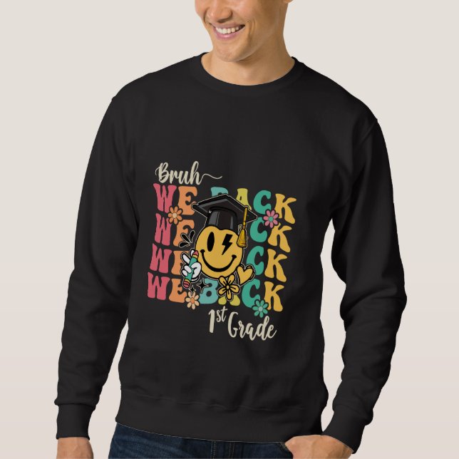 Sweatshirt Bruh We Back Enseignants Premier jour 1ère année R (Devant)