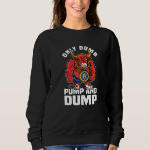 Sweatshirt Btc Bull Market Dumb Pompe Et Dépouille Cryptomonn