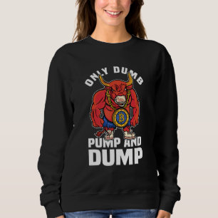Sweatshirt Btc Bull Market Dumb Pompe Et Dépouille Cryptomonn