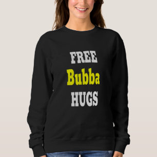 Sweatshirt Bubba étreint son oncle pour son frère, le meilleu