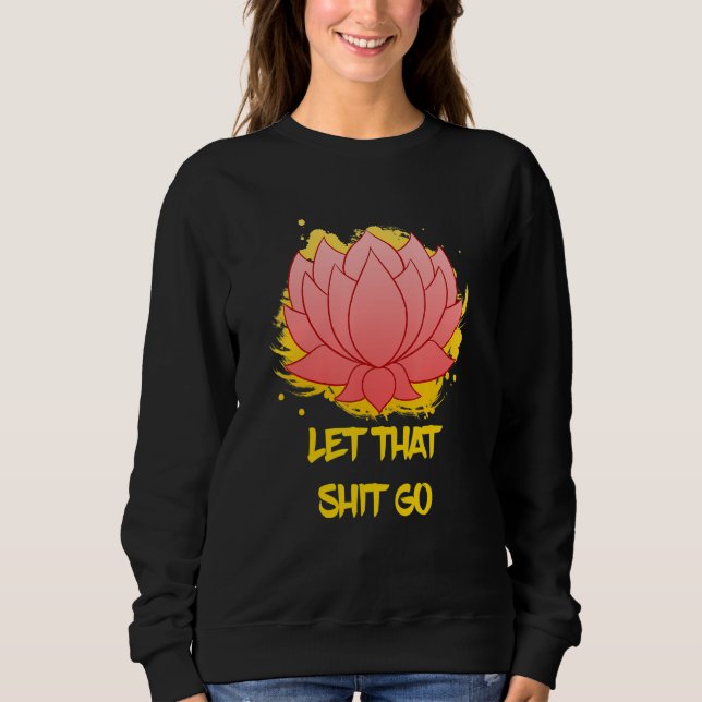 Sweatshirt Buddha Monk Namaste Smiling Happiness Let Worries  (Devant)