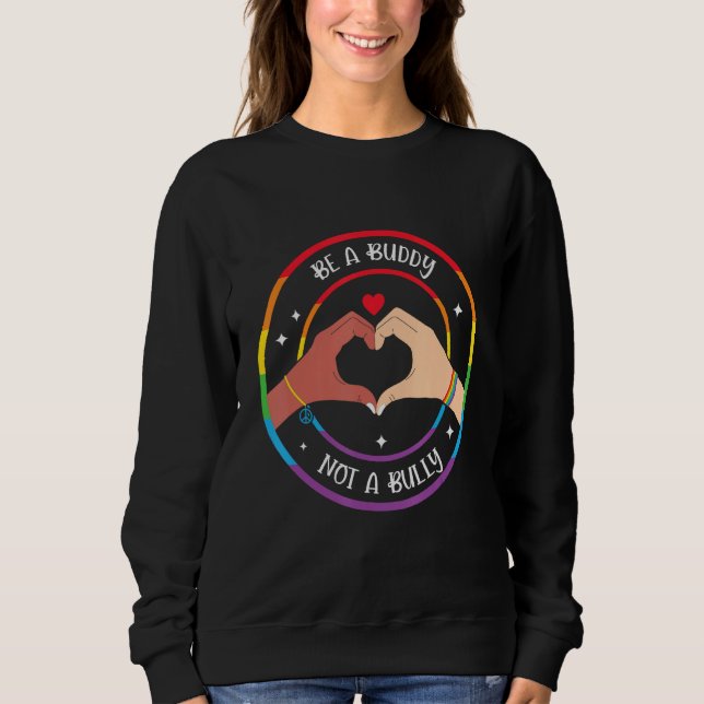 Sweatshirt Buddy not Bully Gay Pride Equality LGBTQ Pride Mon (Devant)