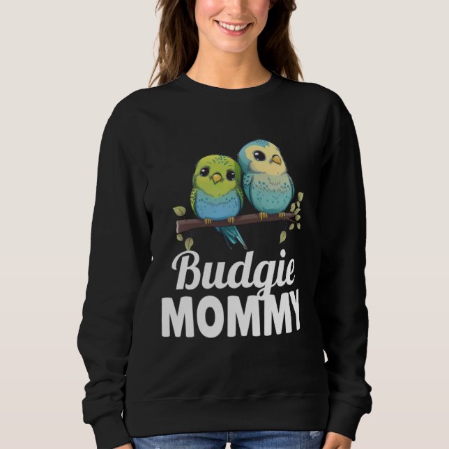 Sweatshirt Budgie Mom Budgerigar Parakeet Bird 24 (Devant)