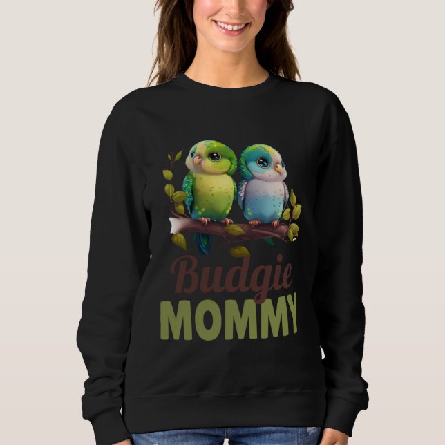 Sweatshirt Budgie Mom Budgerigar Parakeet Bird 7 (Devant)