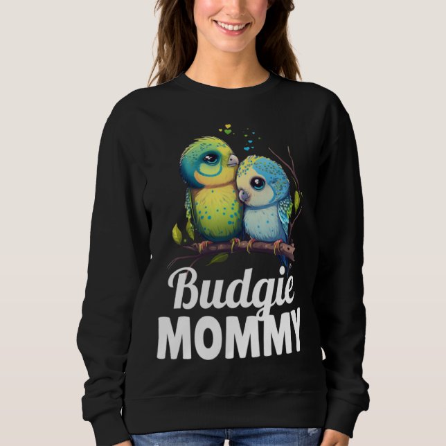 Sweatshirt Budgie Mom Budgerigar Parakeet Bird 9 (Devant)
