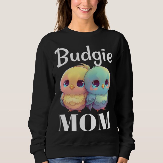 Sweatshirt Budgie Mom Budgerigar Parakeet Bird 98 (Devant)