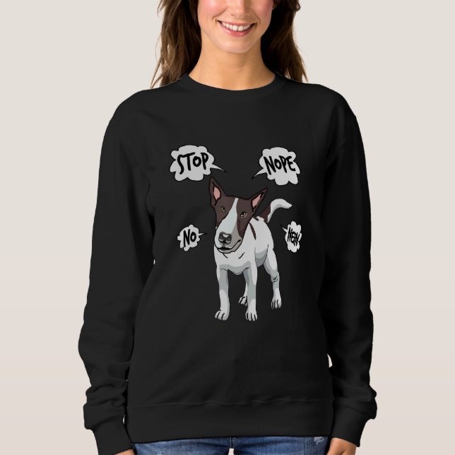 Sweatshirt Bull Terrier Nope No Bull Terrier (Devant)