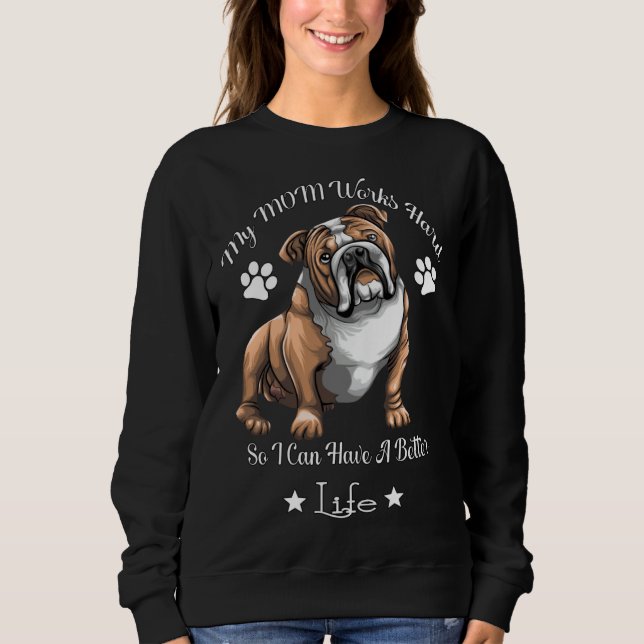 Sweatshirt Bulldog   Work Hard For Better Life   Bulldog (Devant)