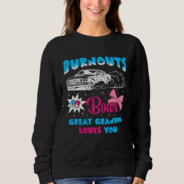 Sweatshirt Burnouts or Bows Great Grandpa Loves Car Racing Ch (Devant)