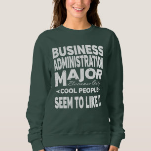 Sweatshirt Business Administration College Grandes Cool