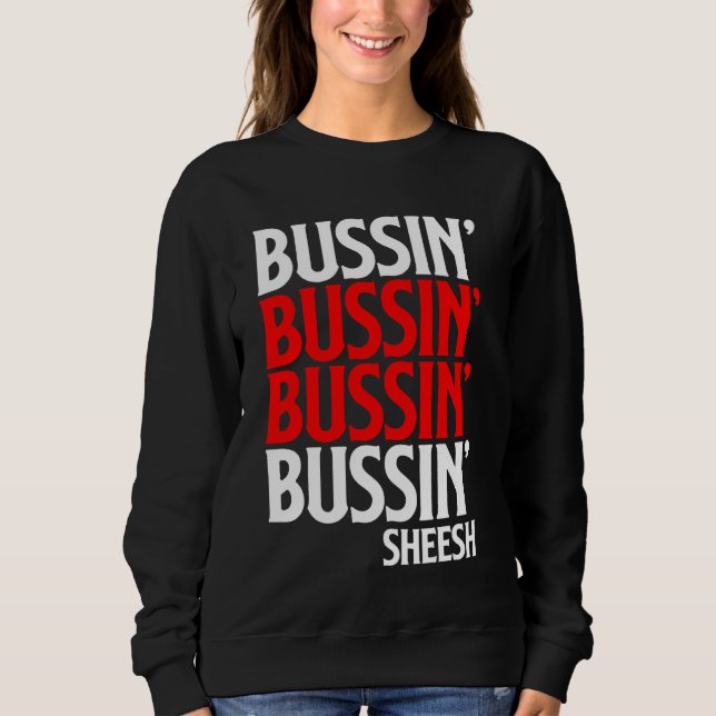 Sweatshirt Bussin' Sheeesh Gen Z Génération esthétique Z Slan (Devant)