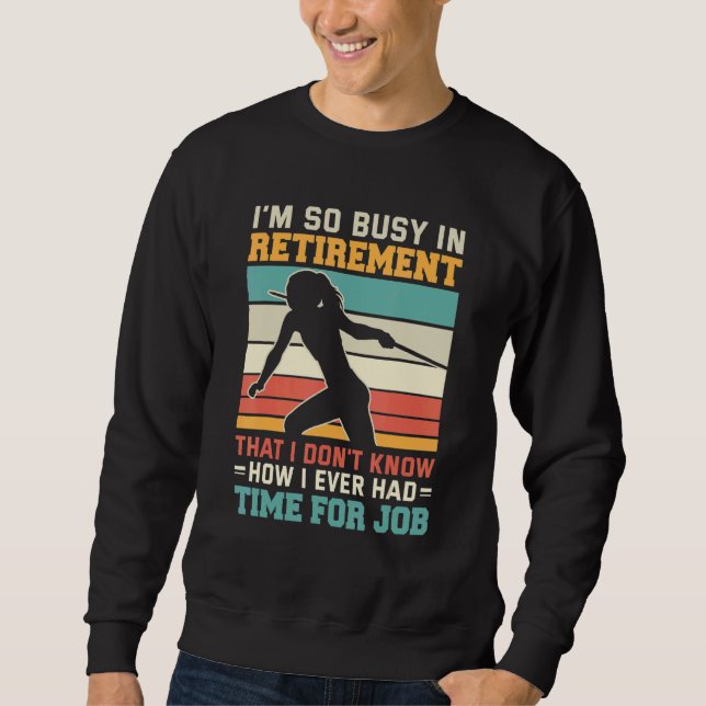 Sweatshirt Busy in retirement Retired thrower athlete Javelin (Devant)