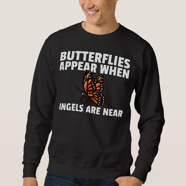 Sweatshirt Butterflies Appear When Angels Are Near Women Cute (Devant)
