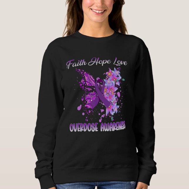 Sweatshirt butterfly Faith Hope Love overdose awareness  Wome (Devant)