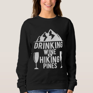 Sweatshirt Buveurs de vin buvant du vin randonnée pins chemis