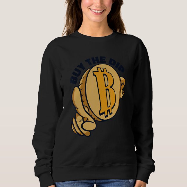 Sweatshirt Buy The Dip Crypto Currency Blockchain Bitcoin (Devant)