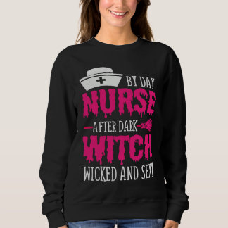 Sweatshirt By Day Nurse After Dark Witch Wicked And Sexy Cost