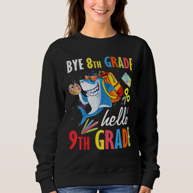 Sweatshirt Bye 8th Grade Hello 9th Grade  Back To School Kids (Devant)