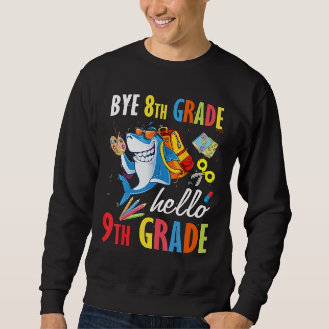 Sweatshirt Bye 8th Grade Hello 9th Grade  Back To School Kids (Devant)