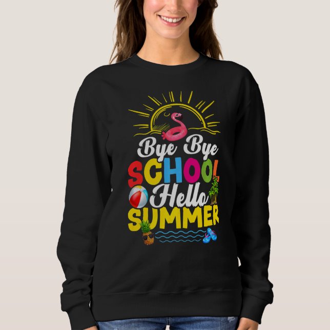 Sweatshirt Bye Bye École Enseignant Enfants Bonjour été (Devant)