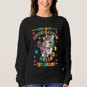 Sweatshirt Bye Bye Kindergarten Bonjour 1ère année I Unicorne