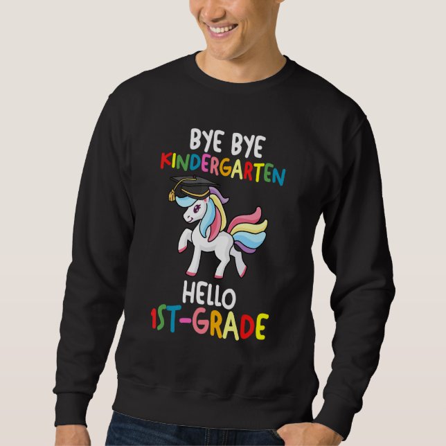 Sweatshirt Bye Bye Kindergarten Hello 1st Grade (Devant)