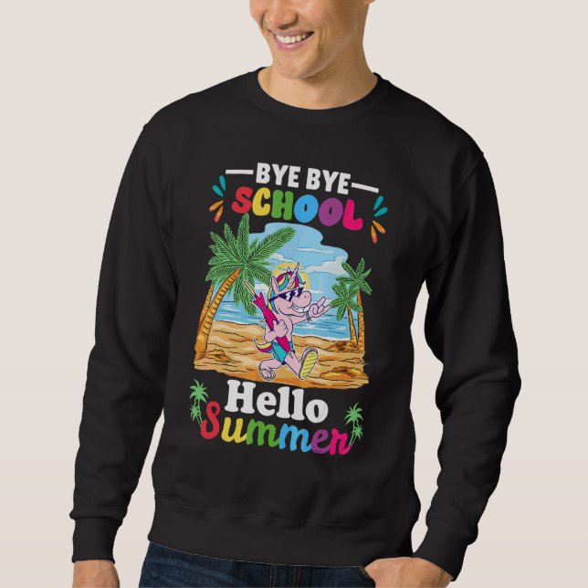 Sweatshirt Bye Bye School Bonjour tenue d'été Dernier jour de (Devant)
