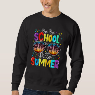 Sweatshirt Bye Bye School Hello Pool Été Joyeux Dernier Jour