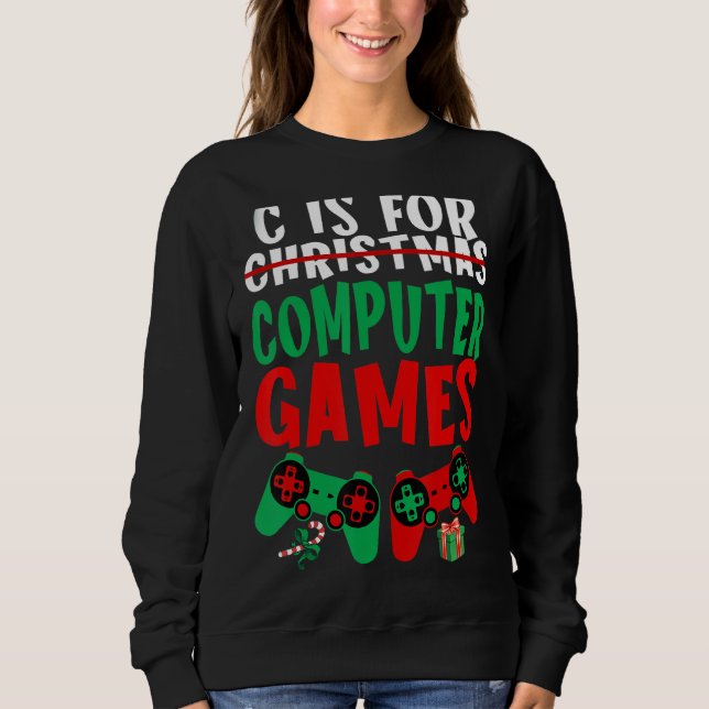 Sweatshirt C Is For Computer Games Boys Christmas Men G (Devant)
