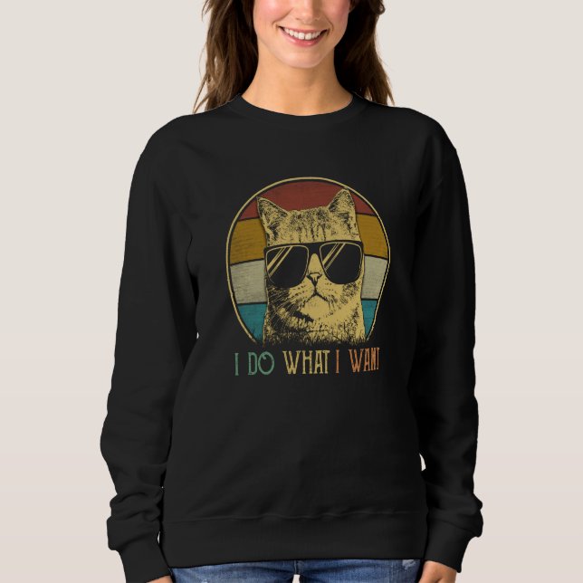 Sweatshirt ca for mom I do what I want cat  cat (Devant)