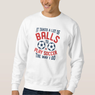 Sweatshirt Ça Prend Beaucoup De Boules