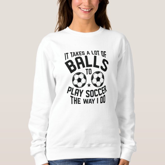 Sweatshirt Ça Prend Beaucoup De Boules (Devant)