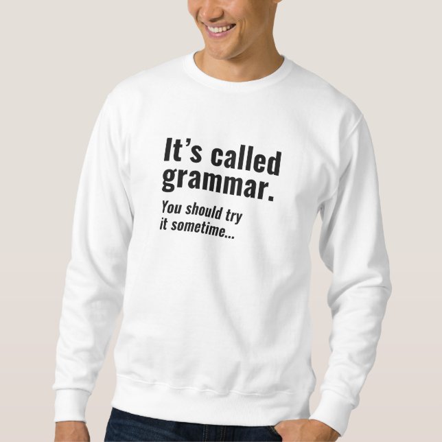 Sweatshirt Ça s'appelle la grammaire (Devant)