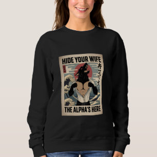 Sweatshirt Cachez Votre Femme Alpha est Ici Loup Japonais Uki