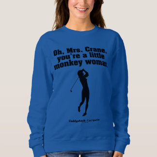 Sweatshirt Caddyshack | Oh Mme Crane