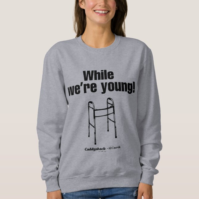 Sweatshirt Caddyshack | Tandis que nous sommes jeunes ! (Devant)