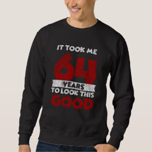 Sweatshirt Cadeau d'anniversaire drôle de 64 ans