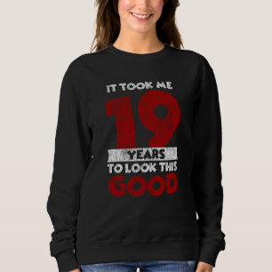 Sweatshirt Cadeau d'anniversaire fun 19 ans
