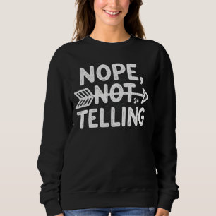 Sweatshirt Cadeau d'anniversaire humoristique - Non, pas de d