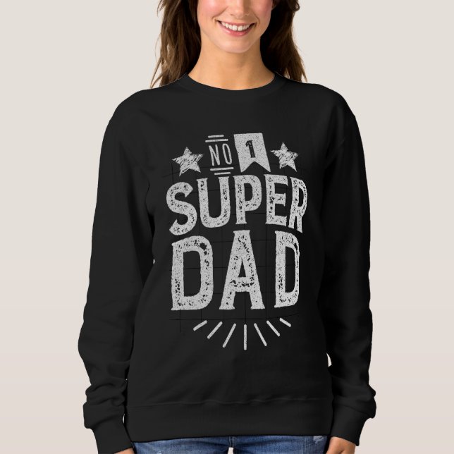 Sweatshirt Cadeau de Super Papa (Devant)