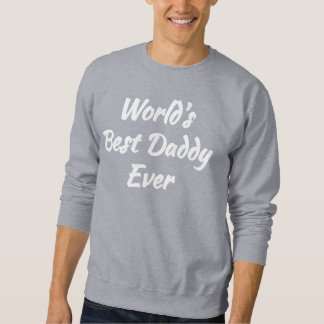 Sweatshirt Cadeau papa cool - Meilleur papa du monde jamais