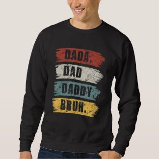 Sweatshirt Cadeau Papa Dada Daddy Drôle Fête des Pères Grunge