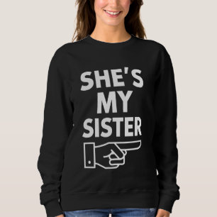 Sweatshirt Cadeau pour soeur C'est ma soeur Drôle de tenue de