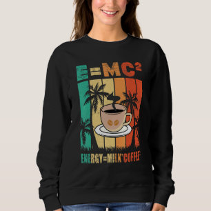 Sweatshirt Café au Lait Énergisant E Mc2 Chimie Science Café