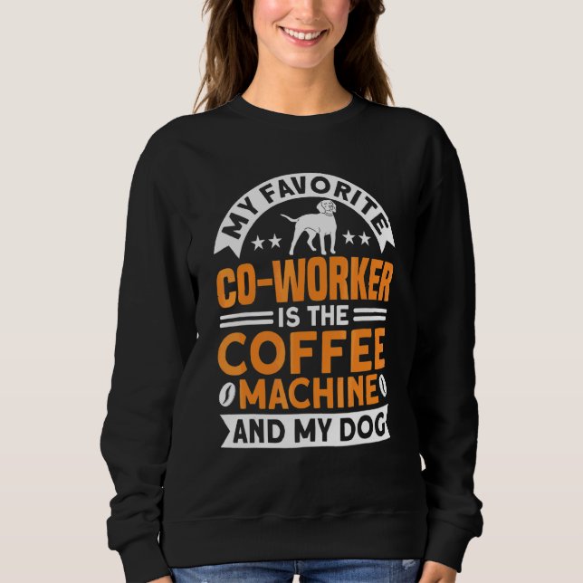 Sweatshirt Café Co Travailleur Machine À Café Et Café De Chie (Devant)