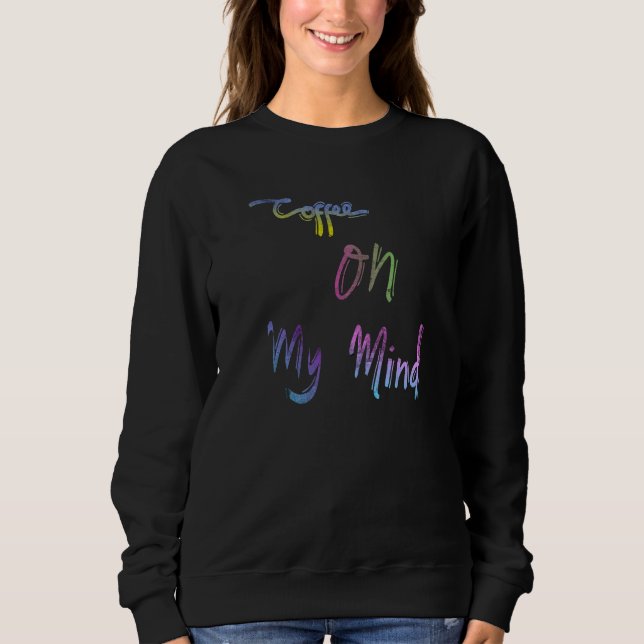 Sweatshirt Café Dans Mon Esprit Caféine Les Addicateurs De Ca (Devant)