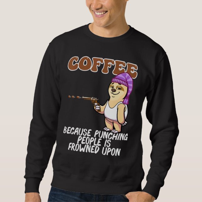 Sweatshirt Café Dit Pour Les Boissons De Caféine Cappuccino (Devant)