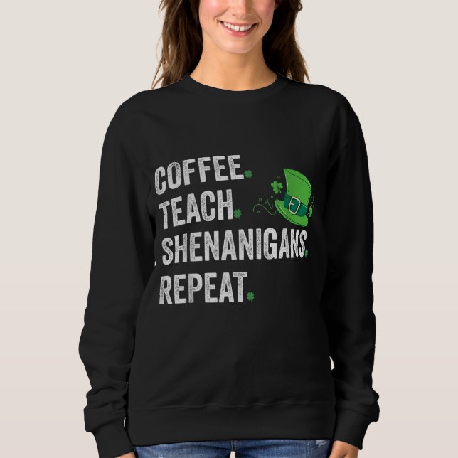 Sweatshirt Café. Enseigner. Shenanigans Funny Enseignant St P (Devant)